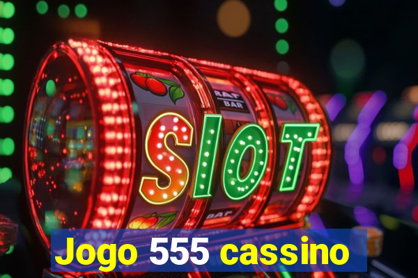 Jogo 555 cassino